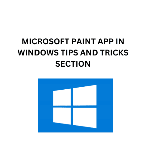 17.MICROSOFT PAINT APP IN WINDOWS TIPS AND TRICKS SECTION